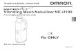Vibrating Mesh Nebulizer NE-U100 · Please read the Important Safety Information in this instruction manual before using this device. Please follow this instruction manual thoroughly