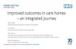 Improved outcomes in care homes an integrated journey€¦ · Improved outcomes in care homes –an integrated journey Wasim Baqir National Pharmacy Lead (Care Homes), NHS England