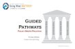 Guided Pathways - Amazon Web Services · 2019-01-05 · Guided Pathways Policy Meets Practice Dr. Sonya Christian. President, Bakersfield College. BAKERSFIELD COLLEGE | 1. September