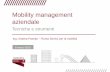 Mobility management aziendale Pasotto RSM.pdf · Sindacati Industriali Sistemi Informativi Comunic. DIRIGENZA Analisi opportunità da logistica Valutazioni congiunte ... • riduzione