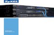 Switches - ZyXEL · 24 dual-personality GbE ports 2 12G stacking port 1 optional 2-port 10G open slot 4500 Series Gigabit Ethernet with 10G Uplink XGS-4526 XGS-4526 20-port 1000BASE-T