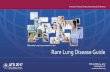 Where today’s science meets tomorrow’s care TM Rare Lung ...€¦ · Jack Kelly for their assistance with this resource. There are a number of patient advocacy groups that are