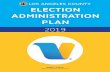 LOS ANGELES COUNTY ELECTION ADMINISTRATON PLAN · 17/02/2019  · LOS ANGELES COUNTY ELECTION ADMINISTRATON PLAN . 6 . architecture to process large volumes of digital images quickly