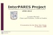 InterPARES Project: 1998- · PDF file Presentation for the Hon. Ida Chong . 12 January 2009 . InterPARES Project . International Research on Permanent Authentic Records in Electronic