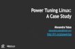 Power Tuning Linux: A Case Study · • Ubuntu 13.10: Includes Ubuntu Linux Kernel 3.11.0-12.19. Based on upstream Linux Kernel 3.11.13, upstream Linux Kernel 3.13.7, and 3.14.0.