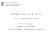 ELT Methods and Practices...ELT Methods and Practices Unit 3: Dealing with Grammar Evdokia Karavas School of Philosophy Faculty of English Language and Literature Dealing with Grammar