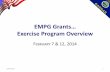 EMPG Grants… Exercise Program Overvie · management programs • Helps assure we are ready when a disaster hits . 2/24/2014 5 . Point A → Point B → Point C. 2/24/2014 6 . EMPG