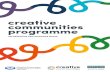 creative communities programme - Inspiring Scotland · 2020-07-01 · Creative Communities Programme: 04 Information and Guidance Notes We are looking to support communities to develop