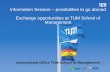 Information Session possibilities to go abroad Exchange ... · TUMexchange –Application information Application for maximum two partner universities Phase 1: Application at the
