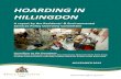 HOARDING IN HILLINGDON · 2015-11-12 · 'Hoarding Disorder'. In Hillingdon 36 hoarding cases have been considered over the last year or so, many Older People. However, this is expected