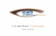 i-Catcher Console - iCode · Look & Feel and Startup Options 37 ICE Motion Detection 38 Alerts and Actions on Motion 40 Sensors & Automation 44 Sensor and Feed Relations 47 ... Please