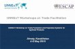 UNNExT Workshops on Trade Facilitation - UN ESCAP. RUS...1 UNNExT Workshops on Trade Facilitation Almaty, Kazakhstan 4-6 May 2015 UNNExT Workshop on Trade Facilitation and Paperless