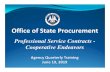Office of State Procurement · Office of State Procurement Professional Service Contracts - Cooperative Endeavors. Objectives Explain what a cooperative endeavor contract is. Understand