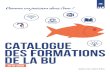 Catalogue des formations de la BU 1 - University of Reims ... · Catalogue des formations de la BU 5 Contacts Bibliothèque Robert de Sorbon Reims • Campus Croix-Rouge, avenue François