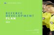 Referee Development Plan · Scotia, while the referee development plan will provide the pathway and tactics required to help achieve these strategic priorities. This referee development