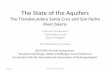 The State of the Aquifers - The University of Arizona · 2016-11-15 · The State of the Aquifers The Transboundary Santa Cruz and San Pedro River basins Prescott Vandervoet Christopher