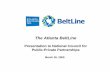 The Atlanta BeltLine · 2020-03-26 · - 3 - Why Is The Beltline Important? ATLANTA FACES CHALLENGES • Population Growth: Atlanta is the fastest growing metro region in the country