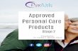 Approved Personal Care Products - Stage 2 - Final Ebook · Baking Soda Spry Toothpaste Tom’s of Maine Toothpaste Arm & Hammer Advance White Baking Soda & Peroxide Toothpaste S h