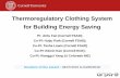 Thermoregulatory Clothing System for Building Energy Saving · Value Proposition and Uniqueness •Improved personal comfort, particularly in extreme conditions. •HVAC energy saving