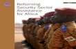 Reforming Security Sector Assistance for Africa · 2018-09-17 · combat security threats in Africa—whether terrorism or, in a previous era, communism—principally by providing