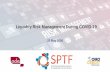 Liquidity Risk Management During COVID-19€¦ · • Financial –Impact on PaR, liquidity, solvency • Non-financial –non-availability of staff, lack of IT/MIS, ... • Agricultural