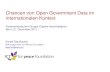 Chancen von Open Government Data im internationalen Kontext · Chancen von Open Government Data im internationalen Kontext Parlamentarischen Gruppe Digitale Nachhaltigkeit Bern, 21.