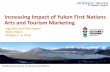 Increasing Impact of Yukon First Nations Arts and Tourism … · 2018-10-18 · Review and questions Digital Innovation Digital Self-Assessment Options for Collaboration in Marketing