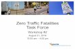 Zero Traffic Fatalities Task Force Workshop #2 · 2019-10-07 · SPEED Ll~IT 55 ~!STA CALIFORNIA STATE TRANSPORTATION AGENCY Zero Traffic Fatalities Task Force Workshop #2 August