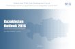 Kazakhstan Outlook 2016 - CAREC Institute · restructuring, lifting price control in agriculture), privatization, and investment climate improvement Implementation milestones: In