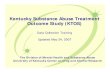Kentucky Substance Abuse Treatment Outcome Study (KTOS)cdar.uky.edu/Downloads/KTOS training for website 5-24-07.pdf · 2007-05-24 · Amanda Absher Follow-up Study Staff Liz Martin