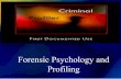 Forensic Psychology and Profiling - WordPress.com€¦ · Forensic Psychology and ... he/she has a conscience, the little voice inside that lets us know when we’re doing something