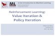 Reinforcement Learning: Value Iteration & Policy Iterationmgormley/courses/10601-f19/slides/... · 2020-03-05 · Value Iteration & Policy Iteration 1 10-601 Introduction to Machine