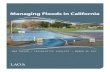 Managing Floods in CaliforniaSouthern California Floods. Flash flooding and debris flow from heavy rainfall led the Los Angeles, San Gabriel, and Santa Ana Rivers to burst their banks,