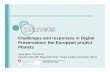 Challenges and responses in Digital Preservation: the European … · address core digital preservation challenges. ... distributed services to provide one easily managed digital