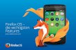 Firefox OS – die wichtigsten Features...Startbildschirm auswählen bzw. aufrufen. Beim erstmaligen Aufrufen der Kamera werden Sie gefragt, ob die Kamera Ihre Fotos mit Ihrem GPS-Standort