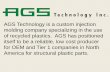 AGS Technology is a custom injection molding company ... · AGS Technology is a custom injection molding company specializing in the use of recycled plastics. AGS has positioned itself