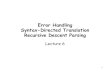 Error Handling Syntax-Directed Translation Recursive Descent … · 2017-08-14 · Lecture 6 . 2 Outline • Extensions of CFG for parsing ... Abstract Syntax Trees • Abstract syntax