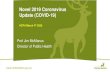 Novel 2019 Coronavirus Update (COVID-19) ·  Novel 2019 Coronavirus Update (COVID-19) Prof Jim McManus Director of Public Health HCPA March 4th 2020