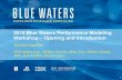 2010 Blue Waters Performance Modeling Workshop Opening and …spcl.inf.ethz.ch/Publications/.pdf/hoefler-modeling-ws... · 2018-01-27 · 2010 Blue Waters Performance Modeling ...