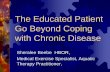 The Educated Patient Go Beyond Coping with Chronic Disease · Approach to healing-Gentle movement-Breath practice-Meditation -Mindful choices for the creation of good health-learning