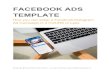 FACEBOOK ADS TEMPLATE€¦ · FACEBOOK ADS TEMPLATE How you can setup a Facebook/Instagram Ad Campaign in 4 HOURS or Less Written By @Toya Wilson-Smith, M.B.A., Founder of NexGeneration