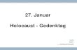27. Januar Holocaust - Gedenktag - Intercoastergsg.intercoaster.de/icoaster/files/pausenbeamer_28_01...27. Januar Holocaust - Gedenktag Weil hier eine Frage berührt wird, die uns