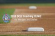 2019 DCLL Coaching Clinic Presentation...Coaching Relationships ØCoach to player ØSupport your players ØBe a good sportsman and respectful ØDiscuss expected behavior and team rules