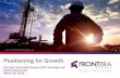 Positioning for Growth - Frontera Energy€¦ · This presentation contains forward-looking statements. ... please see the Company’sQ4 2017 Management’sDiscussion and Analysis