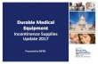 Durable Medical Equipment - KEPROwvaso.kepro.com/media/1718/dme-incontinence-supplies-02172017-fin… · per Chapter 506 Durable Medical Equipment (DMEPOS). A diagnosis of incontinence