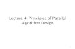 Lecture 4: Principles of Parallel Algorithm Designzxu2/acms60212-40212-S16/Lec-05-S16.pdf · Lecture 4: Principles of Parallel Algorithm Design 1. Constructing a Parallel Algorithm