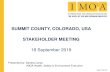 SUMMIT COUNTY, COLORADO, USA STAKEHOLDER ......1 SUMMIT COUNTY, COLORADO, USA STAKEHOLDER MEETING 18 September 2019 Presented by: Sandra Carey IMOA Health, Safety & Environment Executive