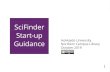SciFinder Start-up · SciFinder Start-up Guidance 2. From the perspective of a non-chemist. SciFinder Start-up Guidance 3 1. Registration your own e -mail address of “hokudai.ac.jp”