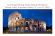 Engineering Study Abroad Program Rome, Italy: Summer I May ... ppt.pdf · Technical visits (Pompeii, Florence, Coliseum, Forum, Vatican, Aqueduct, CE Firm) ... Welcome CVEN CVEN &