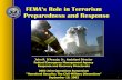 FEMA’s Role in Terrorism Preparedness and Responseindianstrategicknowledgeonline.com/web/FEMA Role in Terrorism.pdf · FEMA’s Role in Terrorism Preparedness and Response . John